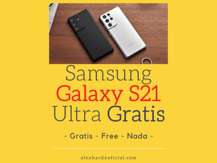 Cum poti avea Samsung Galaxy S21 Ultra Gratis