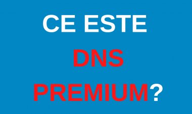 Ce este DNS Premium?