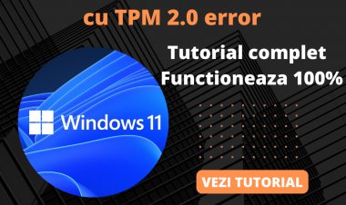 Cum instalezi Windows 11 cu tpm 2.0 error - Tutorial complet si functioneaza 100%