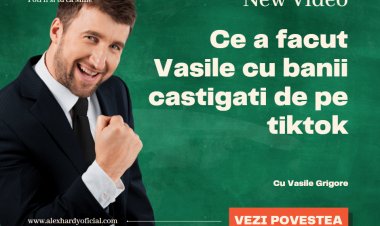 Ce a facut Vasile cu banii castigati de pe tiktok