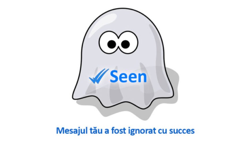 Ai fost lăsat cu „seen” fără nicio explicație?